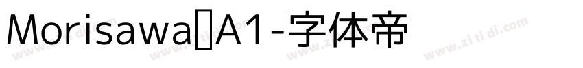 Morisawa A1字体转换